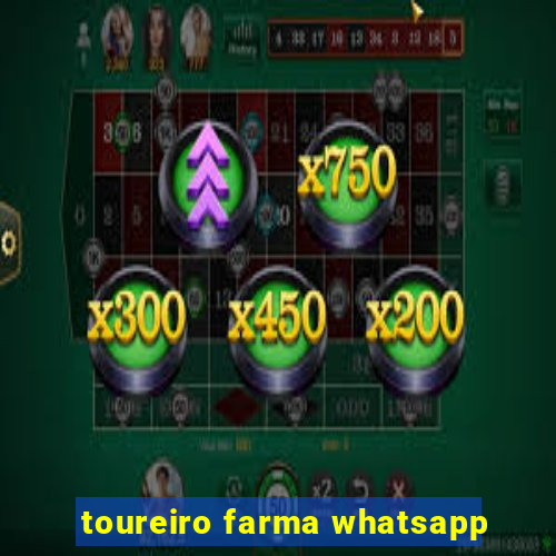 toureiro farma whatsapp